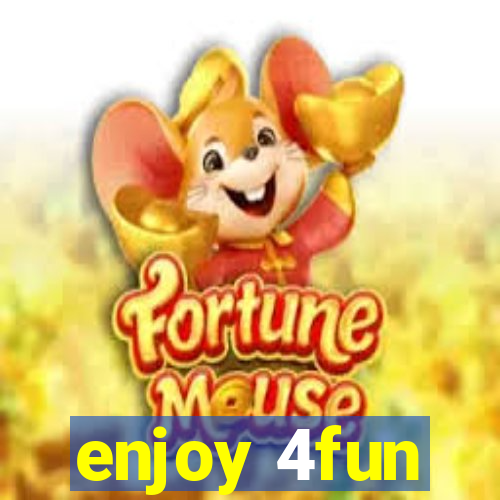 enjoy 4fun